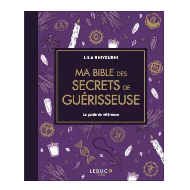 Ma bible des secrets de guérisseuse