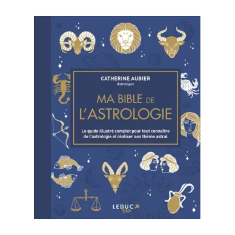 Ma bible de l'Astrologie